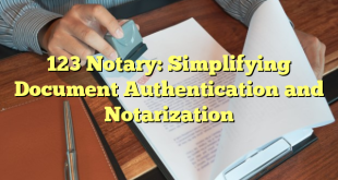 123 Notary: Simplifying Document Authentication and Notarization